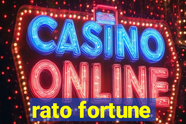 rato fortune